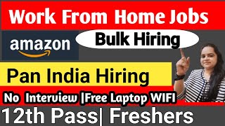 Amazon Work From Home Job  Amazon Recruitment 2024  Amazon Jobs 2024 Free Laptop WiFi amp Internet [upl. by Gal]