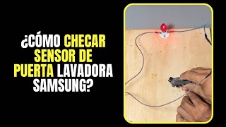 ¿Cómo checar sensor de puerta lavadora Samsung [upl. by Carboni]