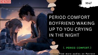 ASMR Period comfort Boyfriend waking up to you crying late in the night  Sleep Aid [upl. by Acinorev]