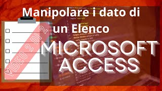 Video 2 di 2  Manipolare lista di dati in Microsoft Access [upl. by Yrroc440]