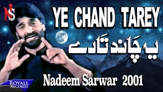 Nadeem Sarwar  Yeh Chand Tarey 2001 [upl. by Ikeda]