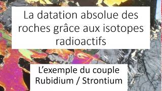 datation absolue des roches méthode RbSr [upl. by Haskel]