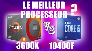 Ryzen 5 3600x VS I5 10400F  Quel est Le meilleur Processeur pour le Gaming [upl. by Orpha457]