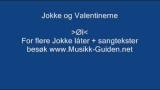 Øl  Jokke og Valentinerne [upl. by Cristionna]