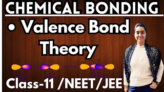 Chemical Bonding  Valence Bond Theory  VBT  Class11NEETJEE jee cbse icse neet [upl. by Orsino]