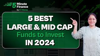 5 Best Large amp Mid Cap Funds to Invest in 2024  Top Mutual Funds for SIP [upl. by Udele466]