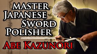 Master Japanese Sword Polisher Abe Kazunori 日本刀研師マイスター [upl. by Zeugirdor596]