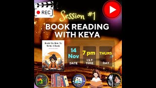 SESSION 1  READ WITH KEYA  BOOK ON HOW TO WRITE A BOOK [upl. by Shoemaker]