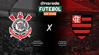 CORINTHIANS X FLAMENGO AO VIVO DIRETO DA NEO QUÍMICA ARENA  SEMIFINAL COPA DO BRASIL 2024 [upl. by Oberg]