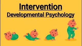 intervention in Developmental Psychology [upl. by Nagad]