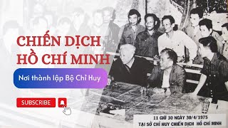 Nơi thành lập Bộ Chỉ Huy chiến dịch Hồ Chí Minh  Thích Là Đi [upl. by Pasadis]