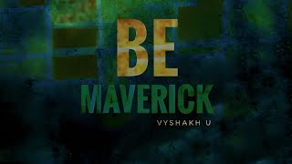 Be Maverick [upl. by Knarf457]