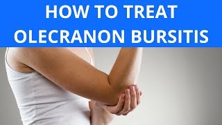 How To Treat Olecranon Bursitis [upl. by Faubert]