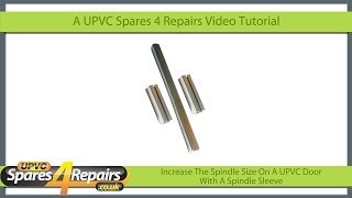 Increase The Spindle Size On A UPVC Door [upl. by Eugilegna]