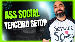 TRABALHO DO ASSISTENTE SOCIAL NO TERCEIRO SETOR [upl. by Aynad]