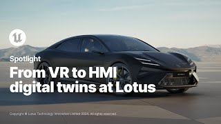 From VR to HMI digital twins how Lotus went allin on Unreal Engine [upl. by Esidarap]