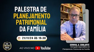 PALESTRA DE PLANEJAMENTO PATRIMONIAL DA FAMILIA [upl. by Azal733]