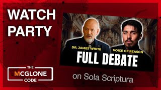 WATCH PARTY James White debate on SOLA SCRIPTURA [upl. by Gruber812]