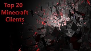 Top 20 Minecraft Clients [upl. by Ymmik416]