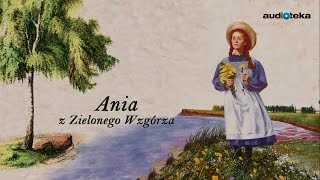 Słuchaj za darmo  Ania z Zielonego Wzgórza  audiobook [upl. by Dolan562]