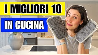 10 MIGLIORI PRODOTTI INDISPENSABILI per la CUCINA TESTATI E GARANTITI   Barbara Easy Life [upl. by Ahcim90]