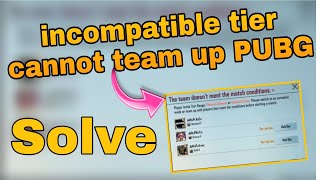 incompatible tier cannot team up pubg solution bgmi pubg mobile incompatible tier cannot teamproblem [upl. by Peugia]