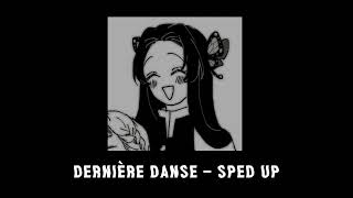 Dernière Danse  Indila sped up [upl. by Nnaharas]