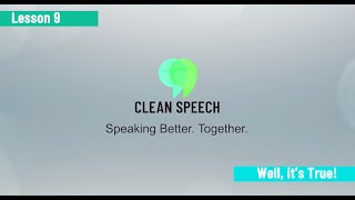 Well its True Lesson 9 Clean Speech Colorado [upl. by Ed]