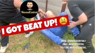 I GOT BEAT UP  NAVEED CENTRAL  VLOG [upl. by Aidnac139]