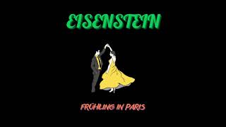 EISENSTEINFRÜHLING IN PARISinstrumental [upl. by Aihsekram]