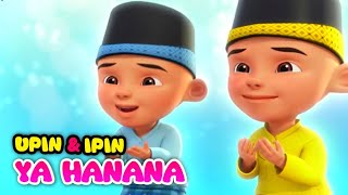 Ya hanana UPIN IPIN TERBARU [upl. by Yasmeen26]