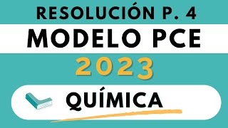 ✅ Resolución Modelo PCE 2023 de Química Problema 4 ⚗️ [upl. by Vinita]