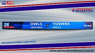 LIVE BIELAWA OWLS  TOWERS OPOLE [upl. by Mloclam]