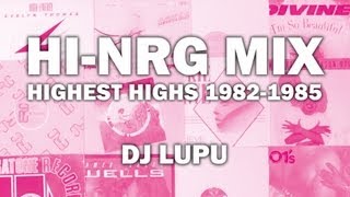 HiNRG Mix Highest Highs 19821985 [upl. by Ayardna]