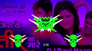 Nazara Ke teer Ne Mare song remix DJ Ravi Naagar HARYANA se 2024 Dj Naagar [upl. by Adnicaj918]