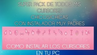 Pack de todos mis cursores chicoschicasComo instalar los cursores en tu pc [upl. by Letnwahs623]