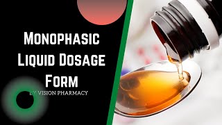 Monophasic Liquid Dosage Form [upl. by Anelat]