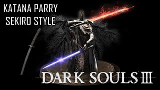 SEKIRO Style Katana Parry Pontiff Sulyvahn DARK SOULS 3 [upl. by Jeffers627]