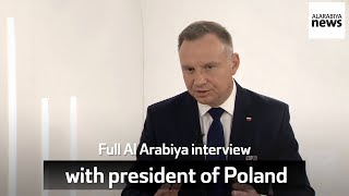 Full Al Arabiya interview with president of Poland [upl. by Yornoc]