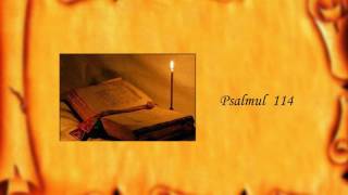 Psalmul 114 [upl. by Ellivnarg]