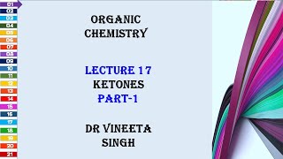 Understanding Ketones General Properties and Synthesis [upl. by Nagaet777]