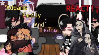 —Addams Family and Enid React✧⁠◝– Wenclair✧ [upl. by Ribble]