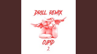 Cupid Pt 2 Drill Remix [upl. by Latt993]