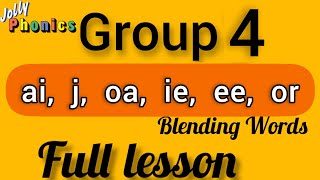 jolly phonics group 4  phonics group 4  ai j oa ie ee or words  Digraphs [upl. by Battiste]