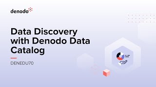 Data Discovery with Denodo Data Catalog Course Overview [upl. by Carline]