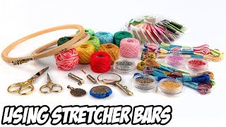 Cross Stitch 101 Using Stretcher Bars  Embroidery Tutorial [upl. by Nyraf719]