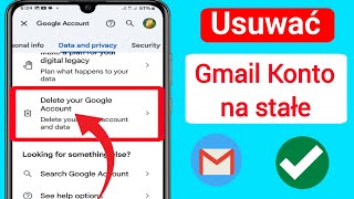 Jak trwale usunąć konto Gmail  Jak trwale usunąć konto Google [upl. by Emaj365]