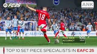 Top 10 FreeKick Takers in EAFA 25  100 Freekick Accuracy INSANE  4K [upl. by Annelise]