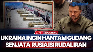 🔴 Ukraina Ingin Hantam Gudang Senjata Rusia yang Disuplai Rudal Iran [upl. by Mikol223]