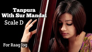 Tanpura  Scale D  With Sur Mandal  Practice For Raag Jog  Tanpura Online [upl. by Cornela]